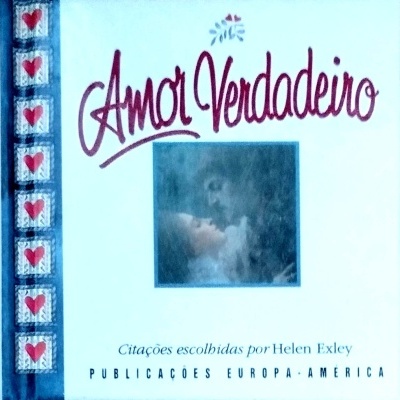 Amor Verdadeiro: Citações Escolhidas por Helen Exley