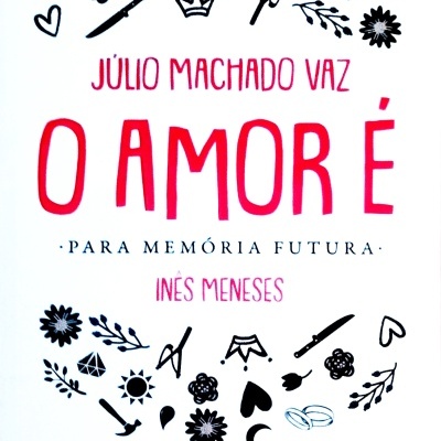 Amor é - Júlio Machado Vaz e Inês Meneses