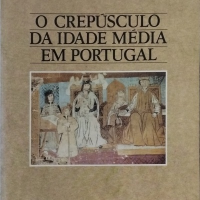 Crepúsculo da Idade Média em Portugal - António José Saraiva