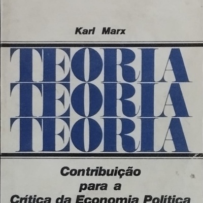 Contribuição para a Critíca da Economia Política - Karl Marx
