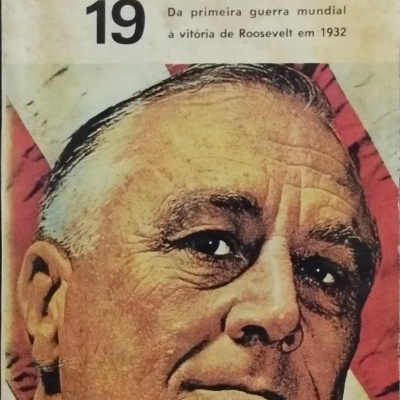 História Universal 19: Da Primeira Guerra Mundial à Vitória de Roosevelt em 1932 - Carl Grimberg