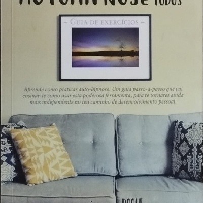 Auto-hipnose para Todos: Livro de Exercícios - Cláudia Roque