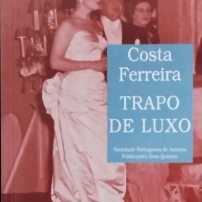 Capa de livro com fotografia antiga e texto Costa Ferreira TRAPO DE LUXO