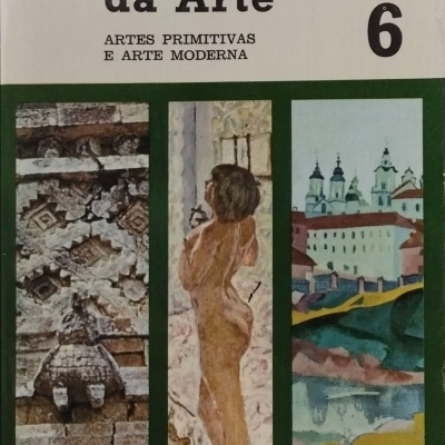 História Mundial da Arte 6: Artes Primitivas e Arte Moderna - Everard M. Upjohn, Paul S. Wingert, Jane Gaston Mahler