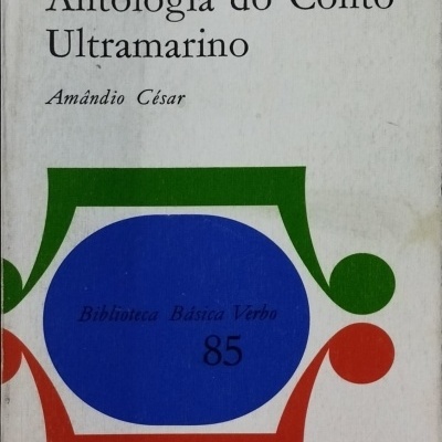 Antologia do Conto Ultramarino - Amândio César