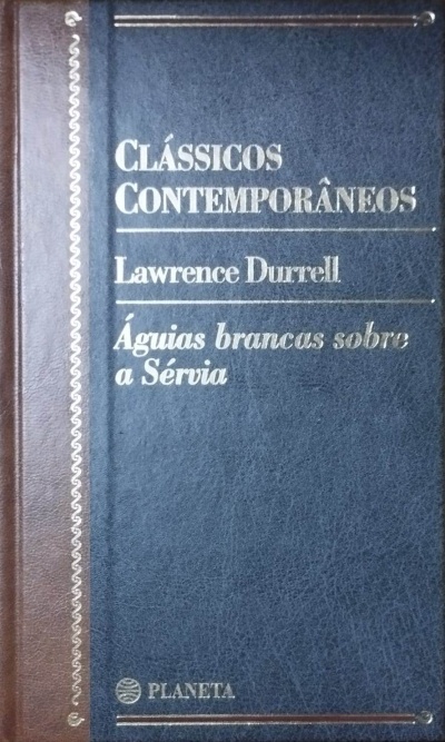 Águias Brancas Sobre a Sérvia - Lawrence Durrell