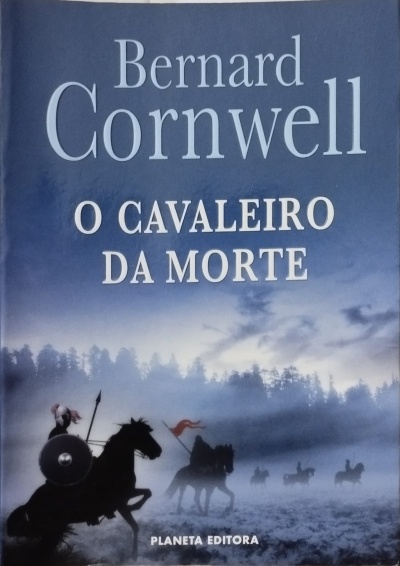 Cavaleiro da Morte - Bernard Cornwell