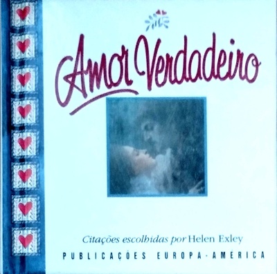 Amor Verdadeiro: Citações Escolhidas por Helen Exley