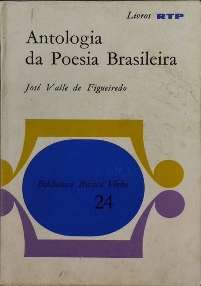 Antologia da Poesia Brasileira - José Valle de Figueiredo
