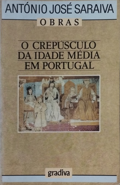 Crepúsculo da Idade Média em Portugal - António José Saraiva