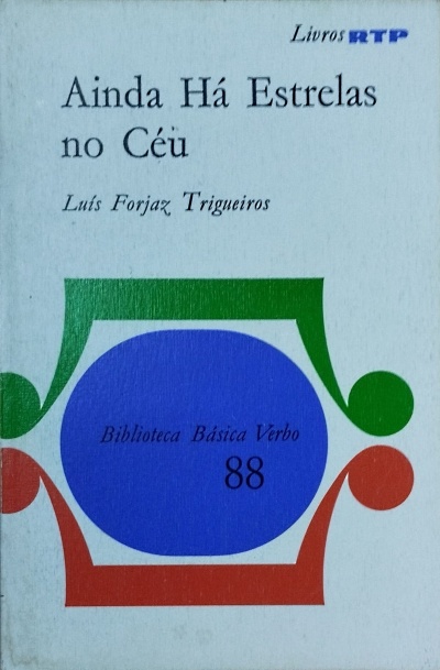 Ainda Há Estrelas no Céu - Luiz Forjaz Trigueiros
