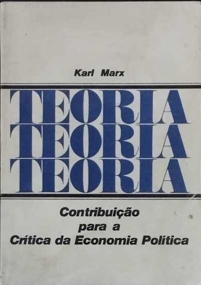 Contribuição para a Critíca da Economia Política - Karl Marx