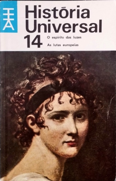 História Universal 14: O Espírito das Luzes, As Lutas Europeias - Carl Grimberg
