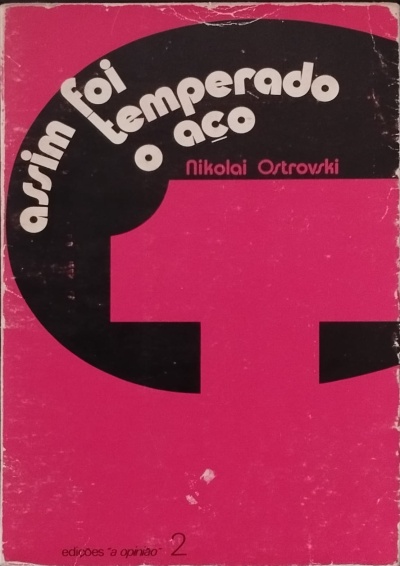 Assim Foi Temperado o Aço - Nikolai Ostrovski