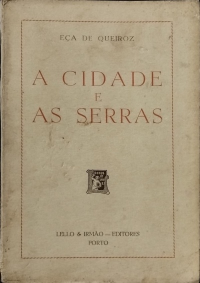 Cidade e as Serras - Eça de Queiroz