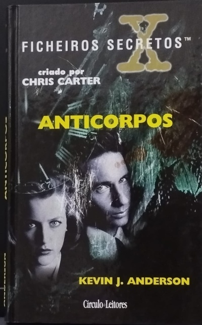 Capa do livro Ficheiros Secretos X Anticorpos de Kevin J. Anderson