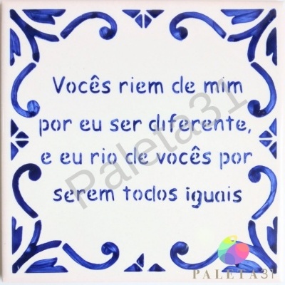 Azulejo "Vocês riem de mim" - Coleção Frases & Ditados (pintado à mão)