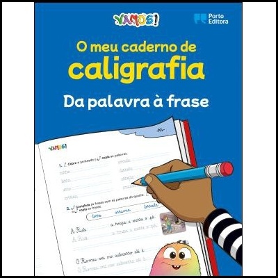 VAMOS! - O meu caderno de caligrafia - Da palavra à frase
