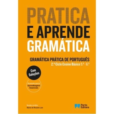 Pratica e Aprende Gramática - Gramática Prática de Português - 2.º Ciclo Ensino Básico