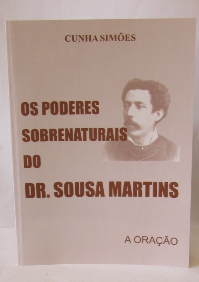 Livro - Os poderes sobrenaturais do Dr. Sousa Martins