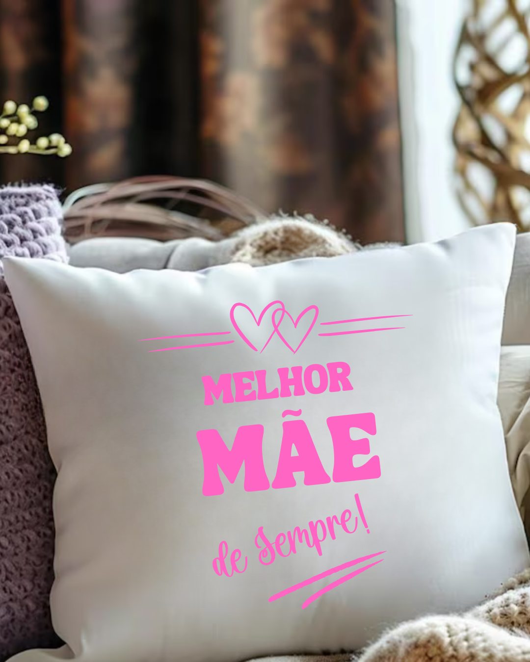 Almofada - Melhor Mãe de Sempre!