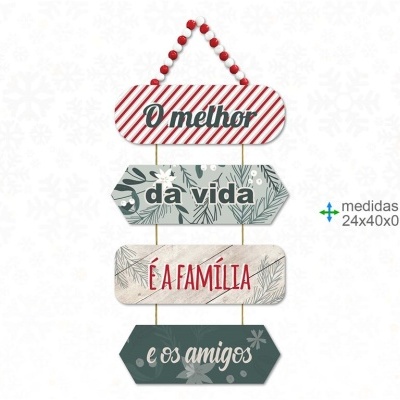 Placa parede "O melhor da vida é a família e amigos"