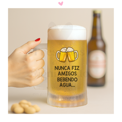 Caneca de cerveja - Nunca fiz amigos bebendo água