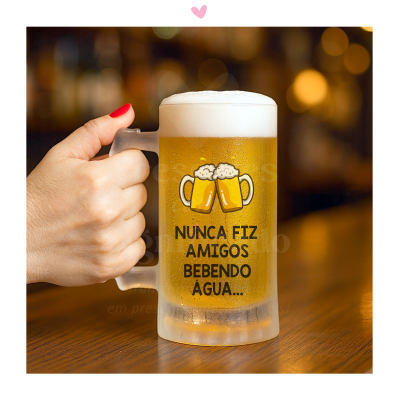Caneca de cerveja - Nunca fiz amigos bebendo água