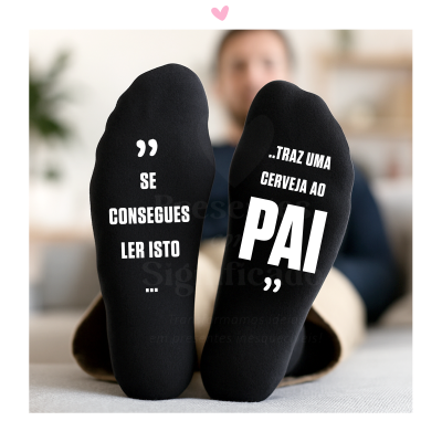 Meias - Se consegues ler isto... traz uma cerveja ao...!