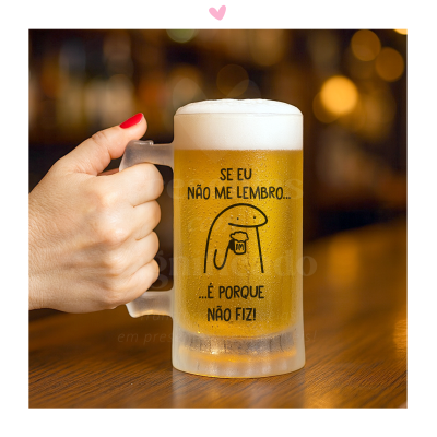 Caneca de cerveja Flork - Se eu não me lembro, é porque não fiz...