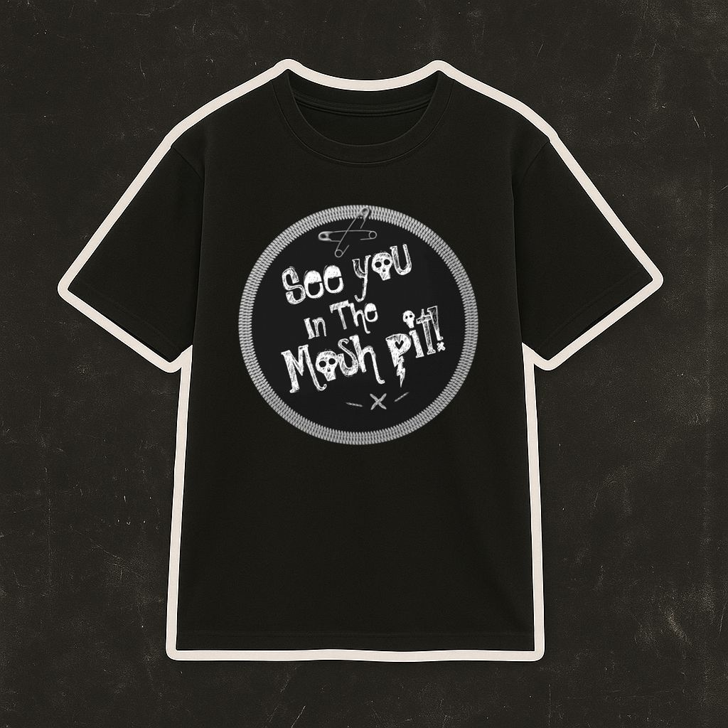 T-Shirt See You in the Moshpit