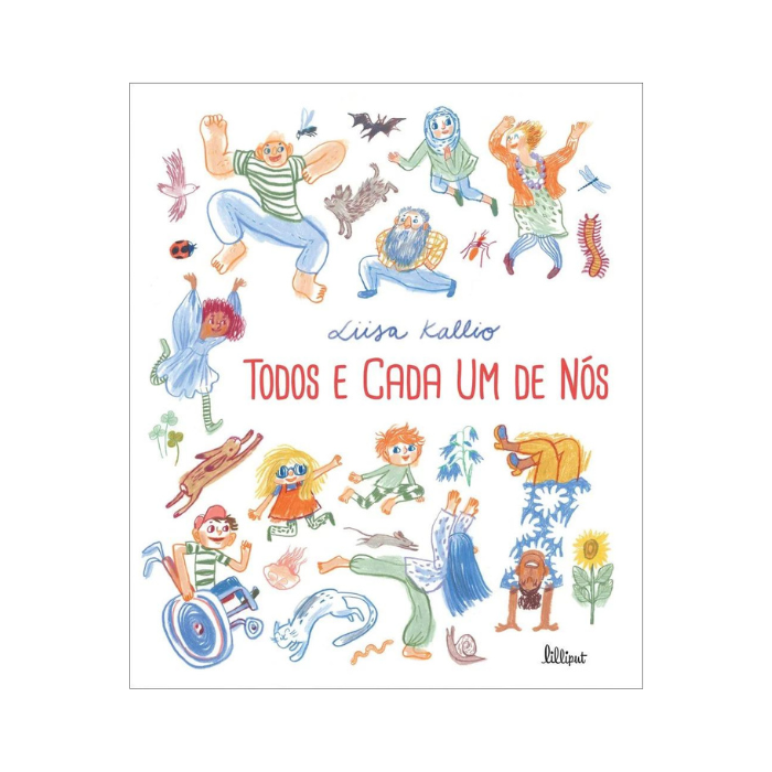 Todos e Cada Um de Nós | Lilliput Todos e Cada Um de Nós | Lilliput