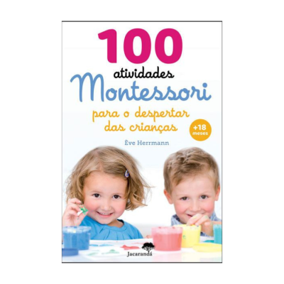 100 atividades Montessori: para o despertar das crianças | Jacarandá
