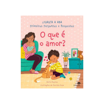 O Que é o Amor? Primeiras Perguntas e Respostas | Jacarandá