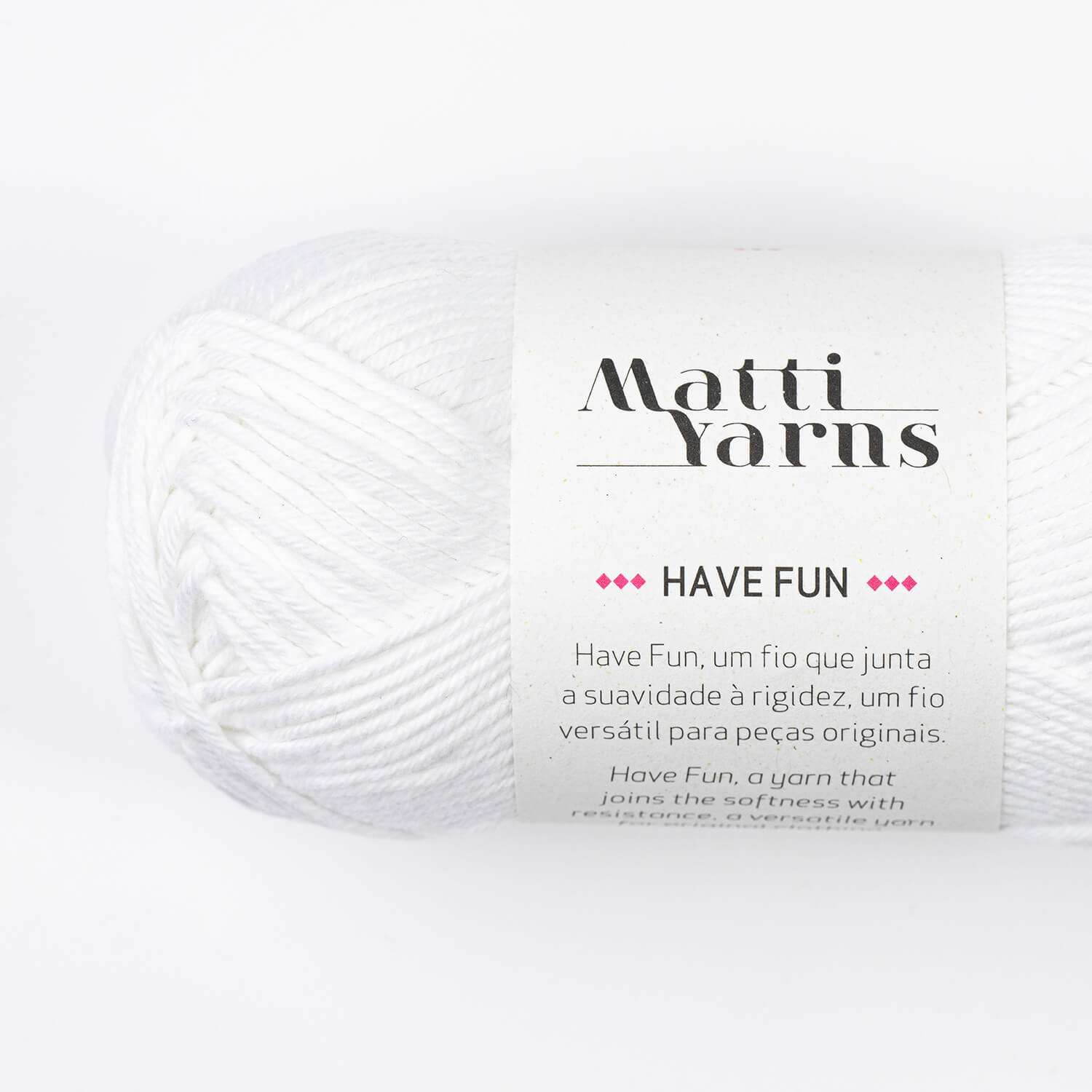 Have Fun | Matti Yarns | 1000 Branco