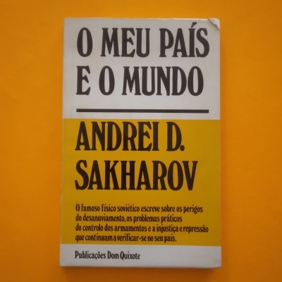 O meu país e o mundo, Andrei D.Sakharov