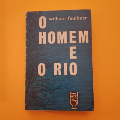 O Homem e o Rio, William Faulkner
