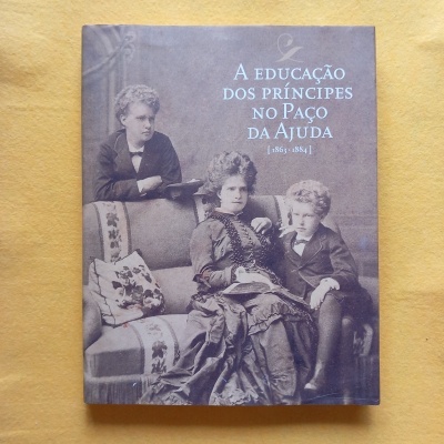 A educação dos príncipes no Paço da Ajuda (1863-1884)