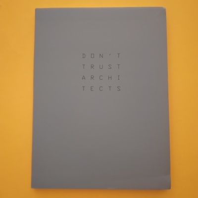 Don't Trust Architects, Didier Fiúza Faustino