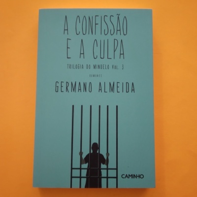A Confissão e a Culpa. Trilogia do Mindelo vol. 3, Germano Almeida