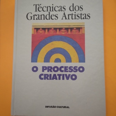 Técnicas dos Grandes Artistas. O Processo Criativo