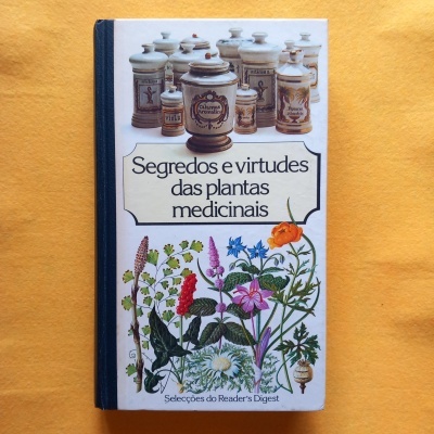 Segredos e virtudes das plantas medicinais