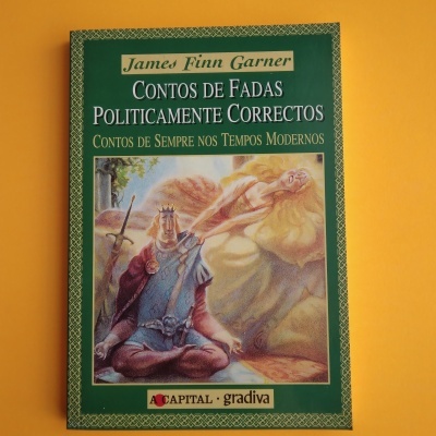 Contos de Fadas Politicamente Corretos, de James Finn Garner