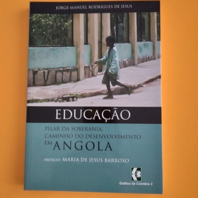 Educação. Pilar da Soberania, Caminho de Desenvolvimento em Angola, Jorge Manuel Rodrigues de Jesus