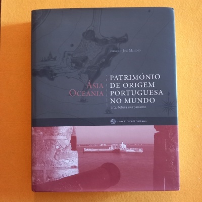 Património de origem portuguesa no mundo. Ásia e Oceania, José Mattoso (dir)