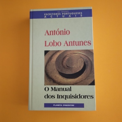 O Manual dos Inquisidores, António Lobo Antunes O Manual dos Inquisidores, António Lobo Antunes
