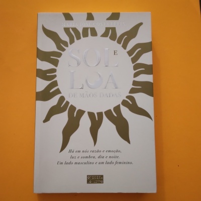 Sol e Lua de Mãos Dadas, Maria José Costa Félix Sol e Lua de Mãos Dadas, Maria José Costa Félix