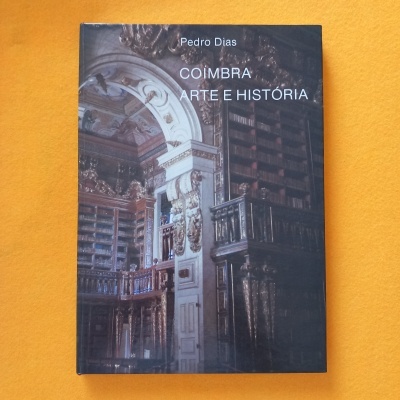 Coimbra, arte e história, de Pedro Dias