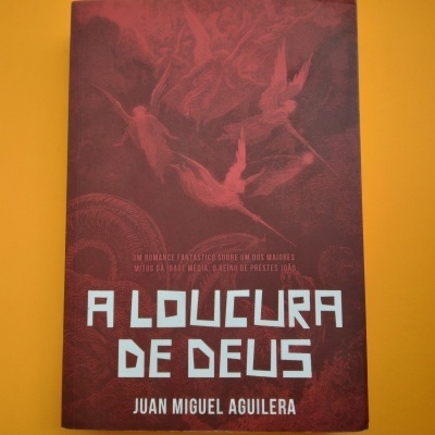 A Loucura de Deus, de Juan Miguel Aguilera