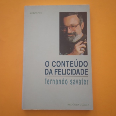 O Conteúdo de Felicidade, Fernando Savater